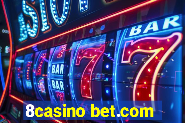 8casino bet.com